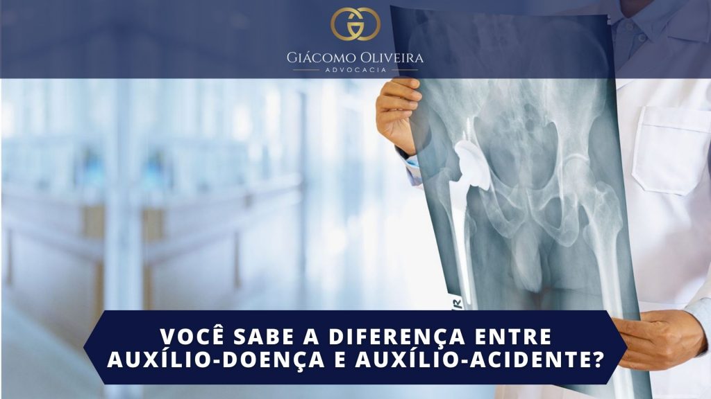 Diferença Auxílio-Doença Auxílio-Acidente