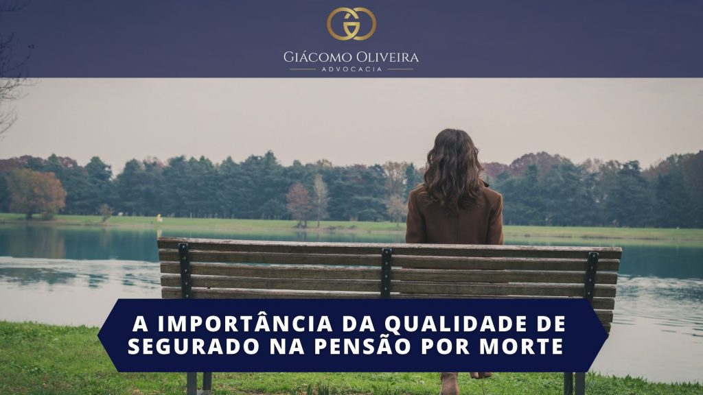 Qualidade de Segurado Pensão Morte