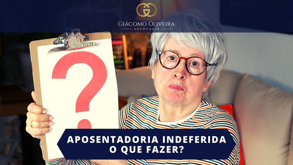 Aposentadoria Indeferida o Que Fazer